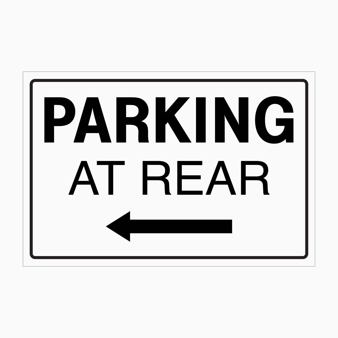 PARKING AT REAR SIGN - LEFT ARROW - GET SIGNS