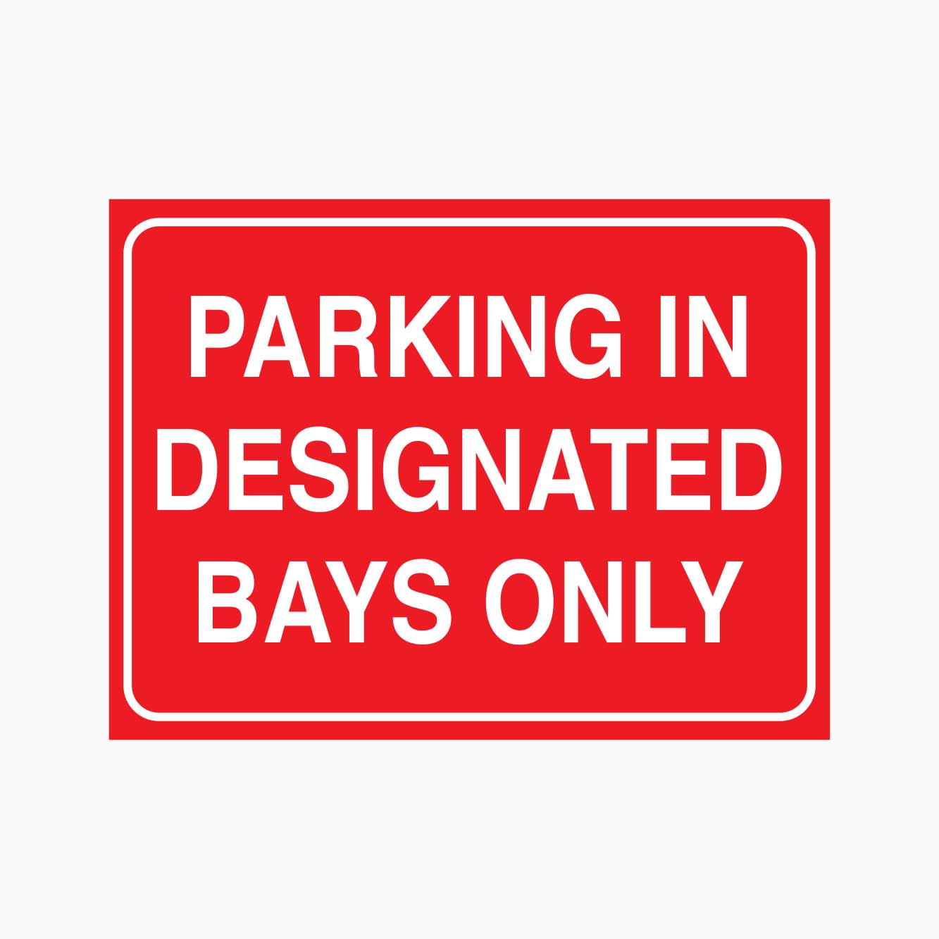 PARKING IN DESIGNATED BAYS ONLY SIGN - GET SIGNS