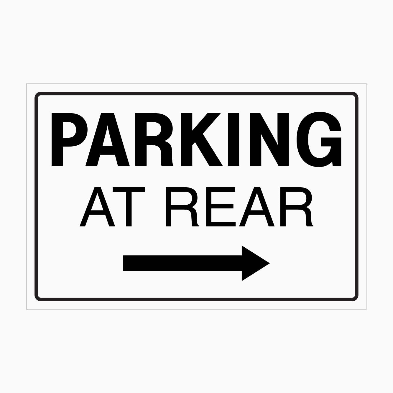 PARKING AT REAR SIGN - RIGHT ARROW - GET SIGNS