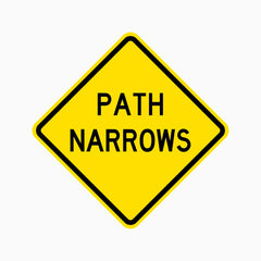 PATH NARROWS SIGN