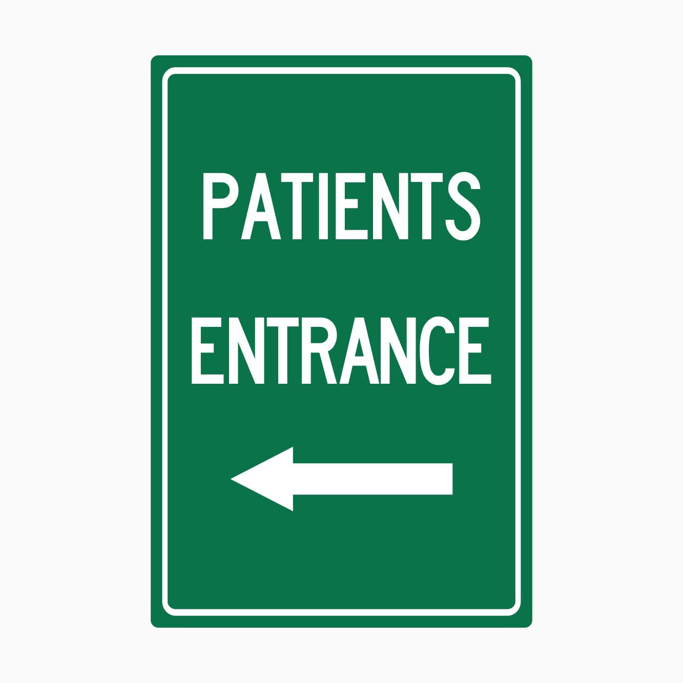 PATIENTS ENTRANCE LEFT ARROW SIGN - GET SIGNS