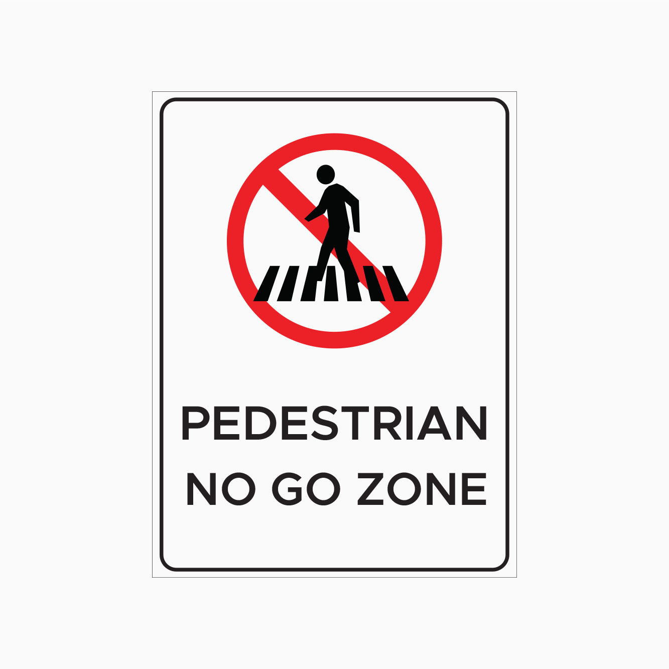 No Go Zone No Entry Any Time Sign