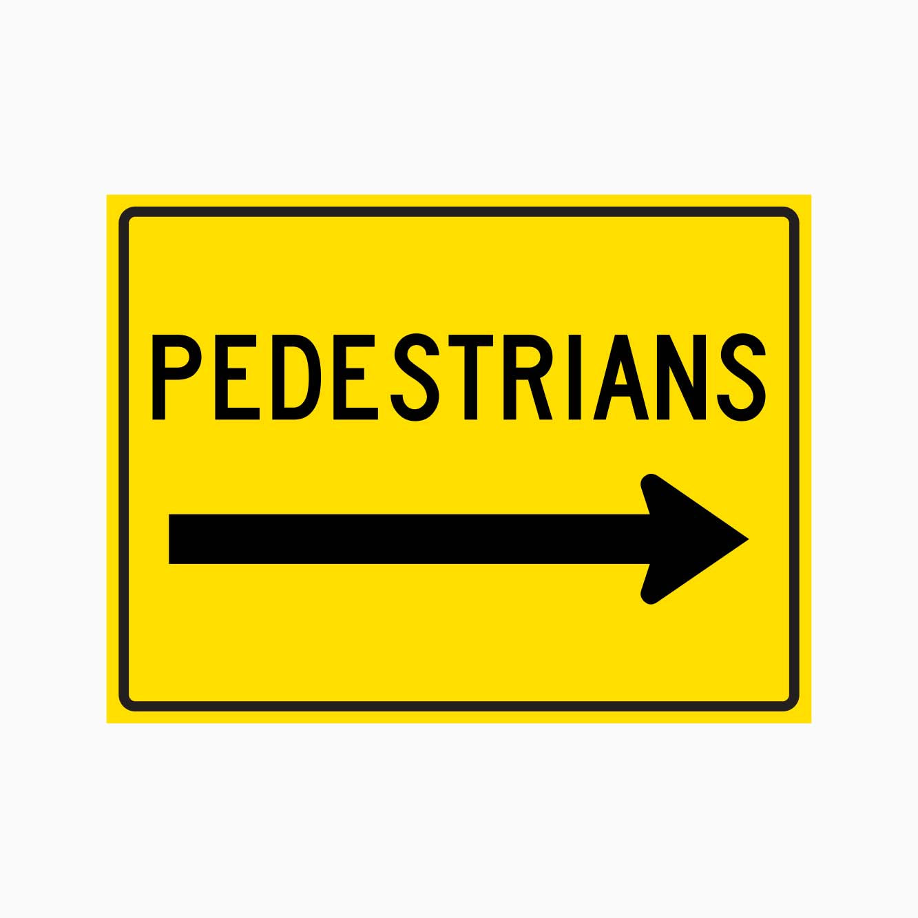 PEDESTRIAN SIGN RIGHT ARROW SIGN