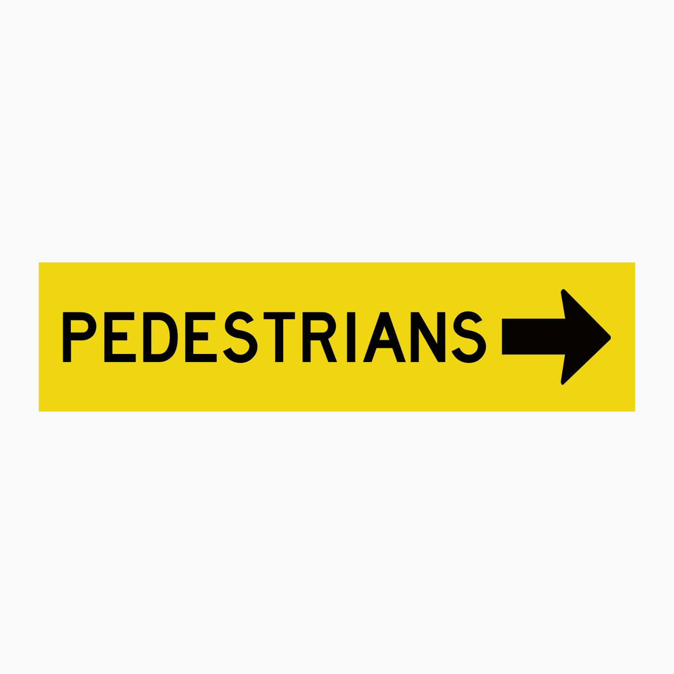 PEDESTRIAN RIGHT ARROW SIGN -1200MM X300MM GET SIGNS AUSTRALIA