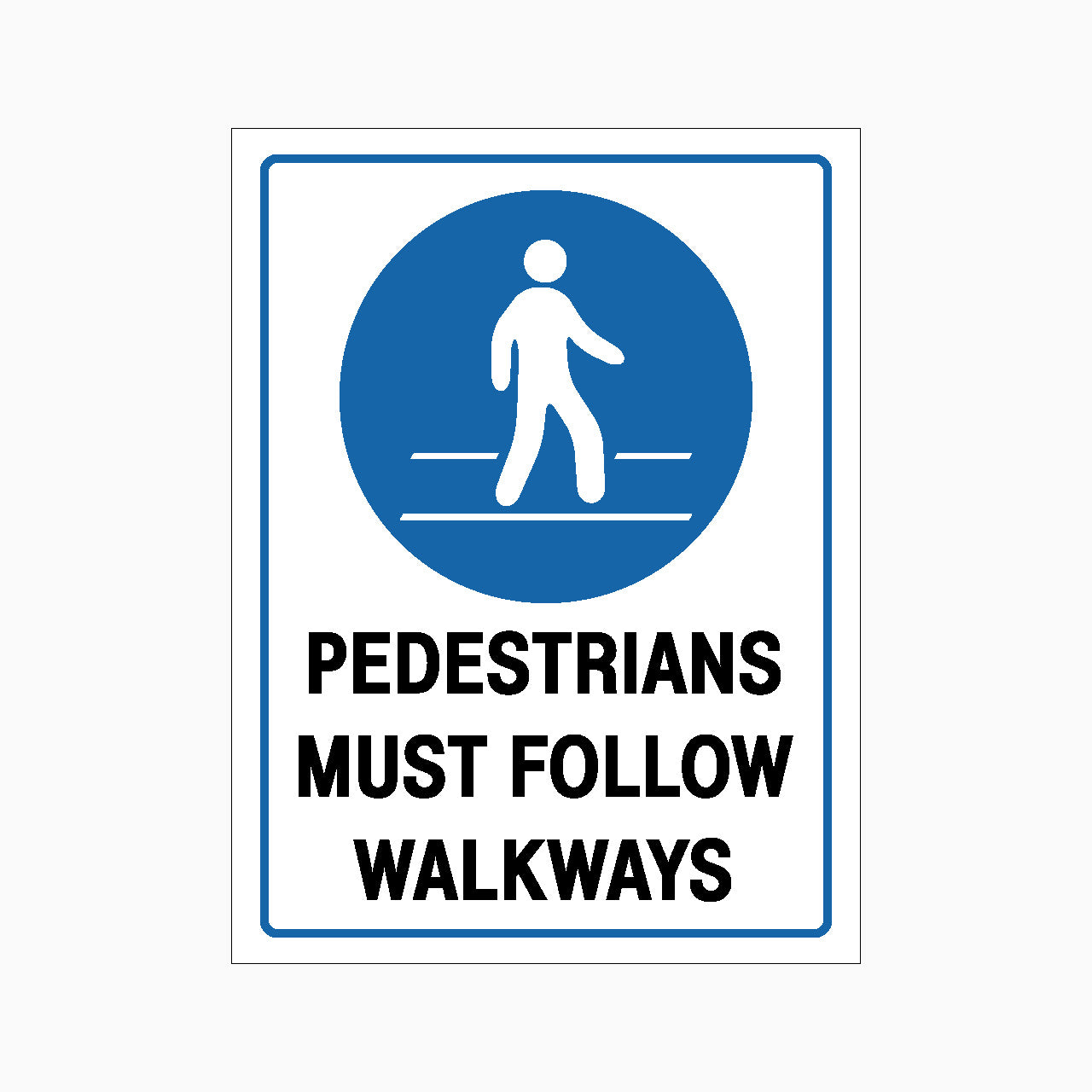 PEDESTRIANS MUST FOLLOW WALKWAYS SIGN