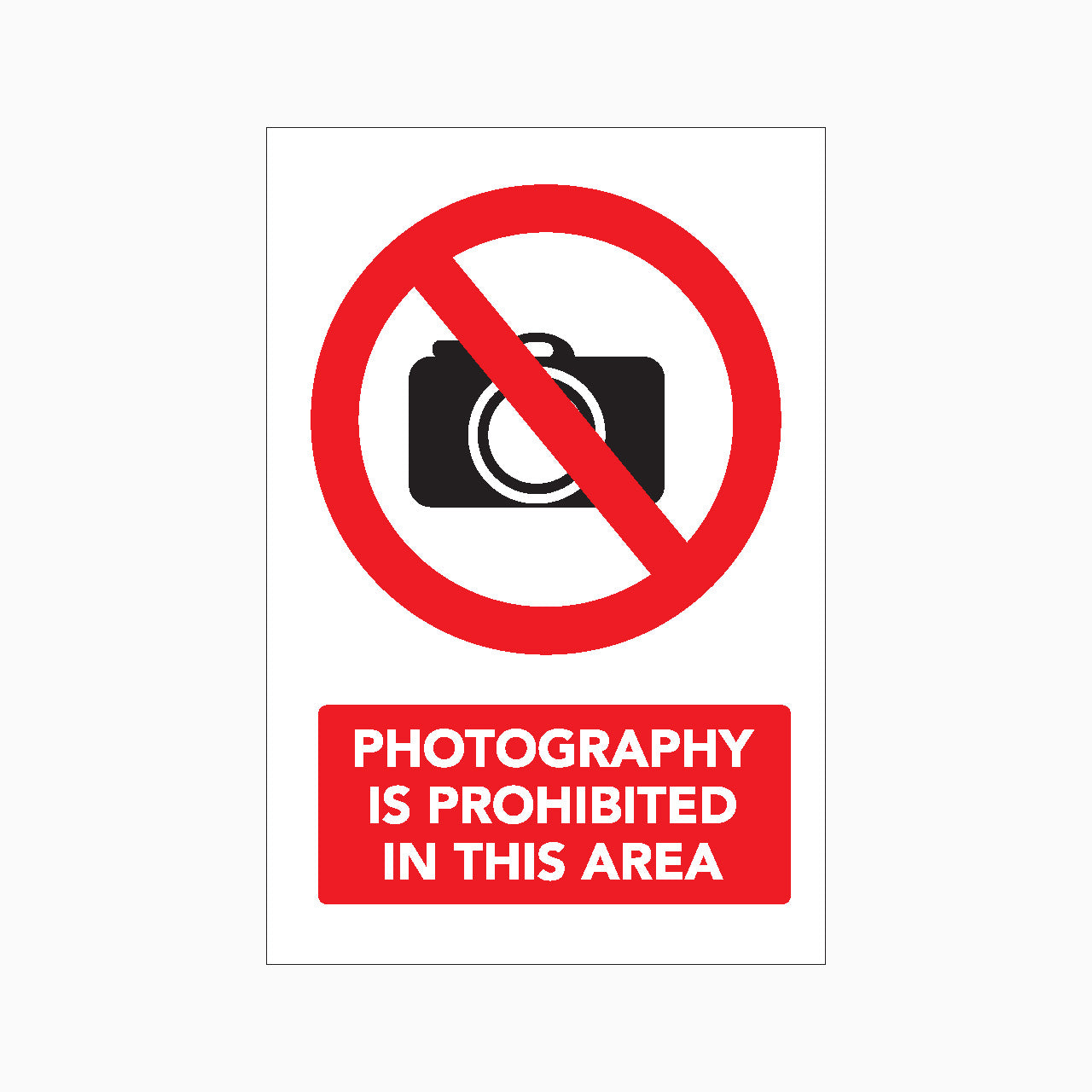 PHOTOGRAPHY IS PROHIBITED IN THIS AREA SIGN - PROHIBITION SIGN