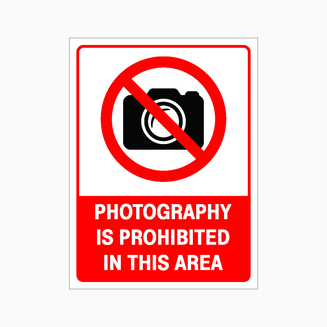PHOTOGRAPHY IS PROHIBITED IN THIS AREA SIGN - GET SIGNS