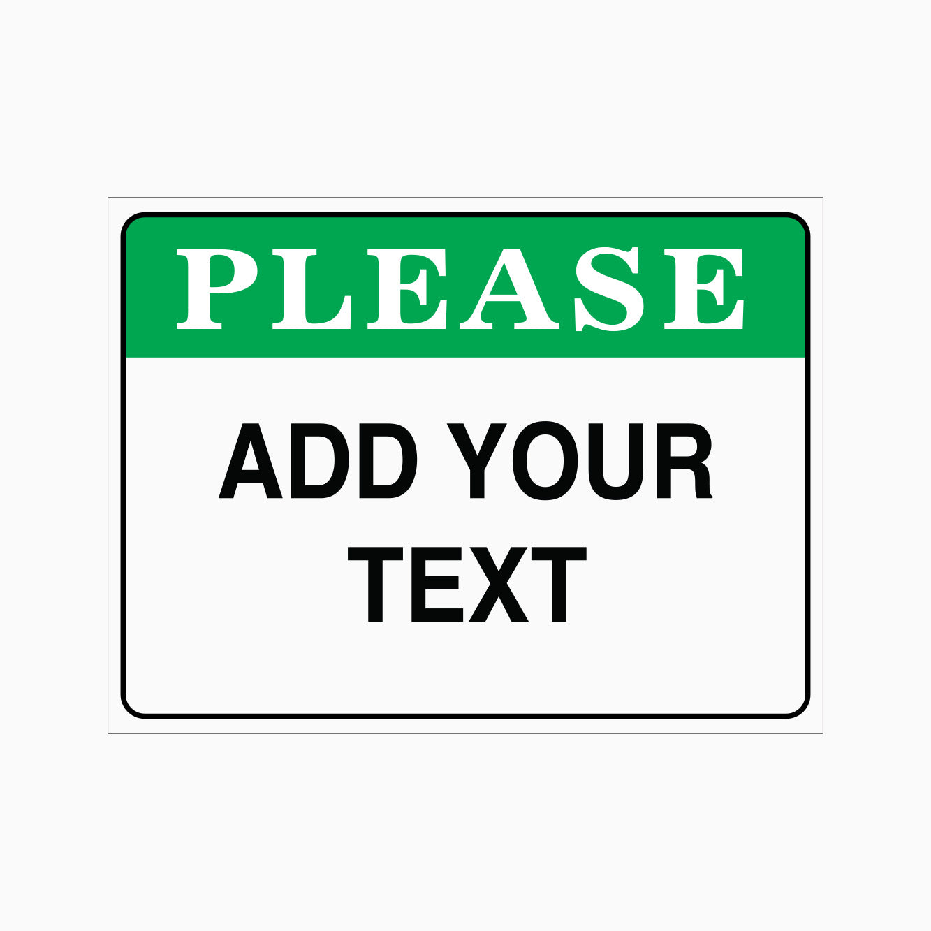 Please Sign - Add Your Text – Get signs