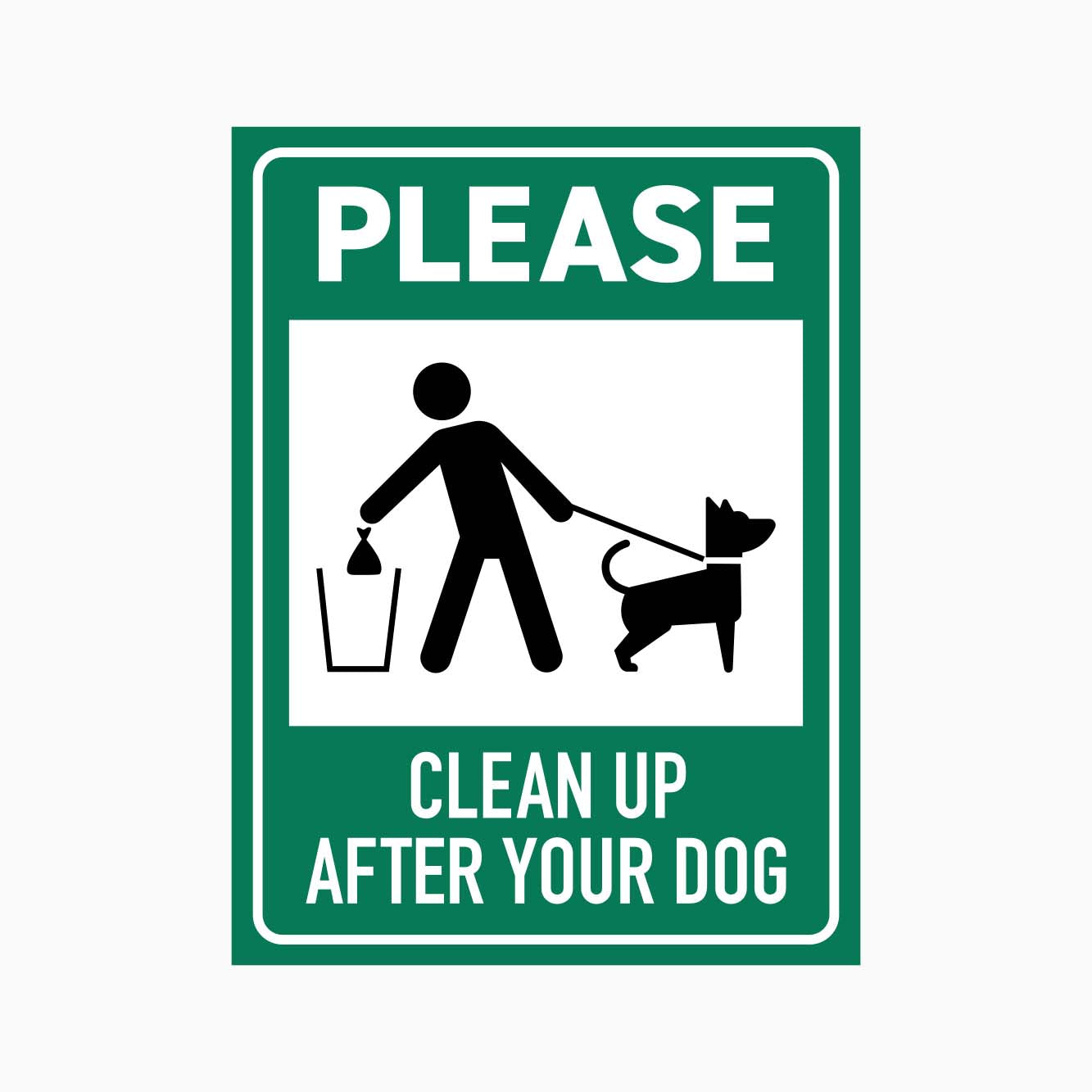 PLEASE CLEAN UP AFTER YOUR DOG SIGN - GET SIGNS