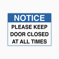 PLEASE KEEP DOOR CLOSED AT ALL TIMES SIGN