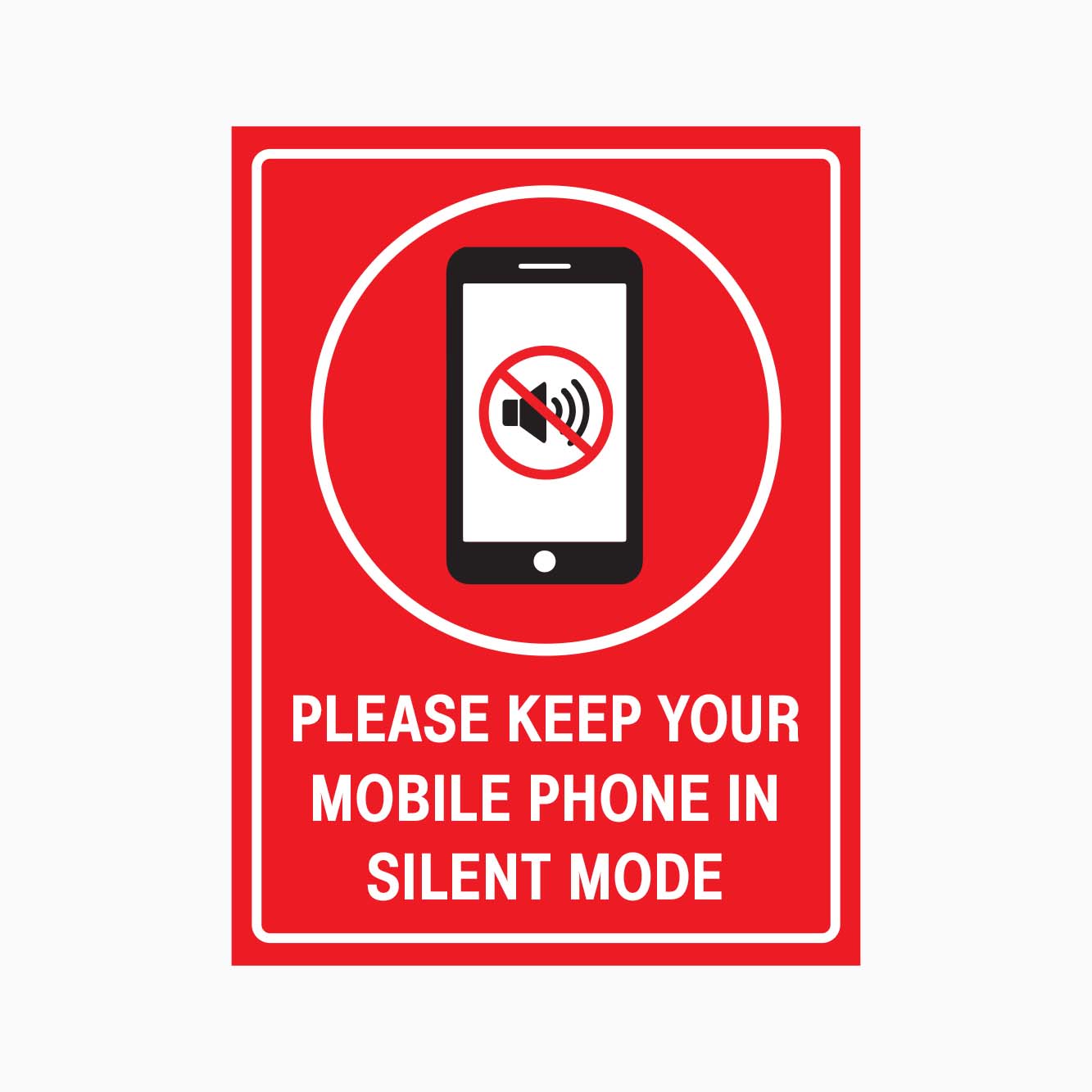PLEASE KEEP YOUR MOBILE PHONE IN SILENT MODE SIGN – Get signs