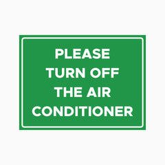 PLEASE TURN OFF THE AIR CONDITIONER SIGN