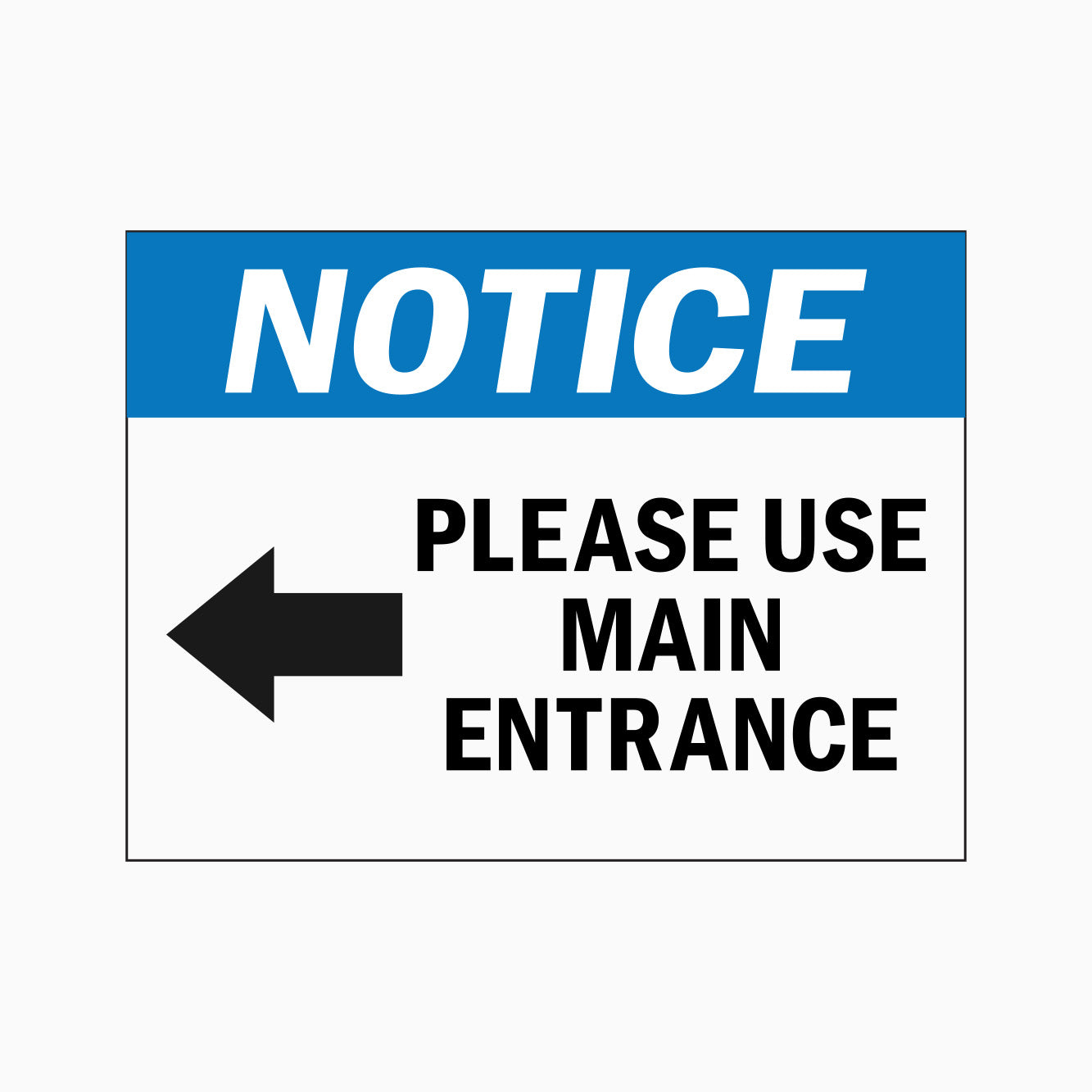 NOTICE PLEASE USE MAIN ENTRANCE SIGN (Right & Left Arrow) – Get signs