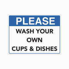 PLEASE WASH YOUR OWN CUPS and DISHES SIGN