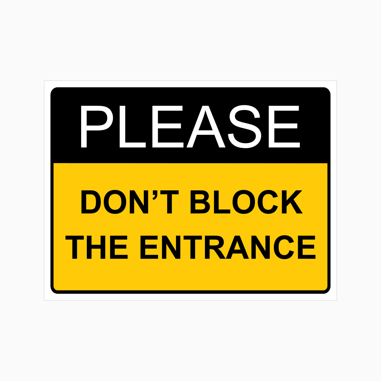 PLEASE DO NOT BLOCK THE ENTRANCE SIGN – Get signs
