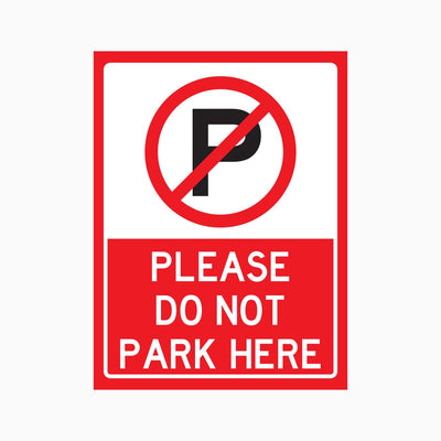 PLEASE DO NOT PARK HERE SIGN