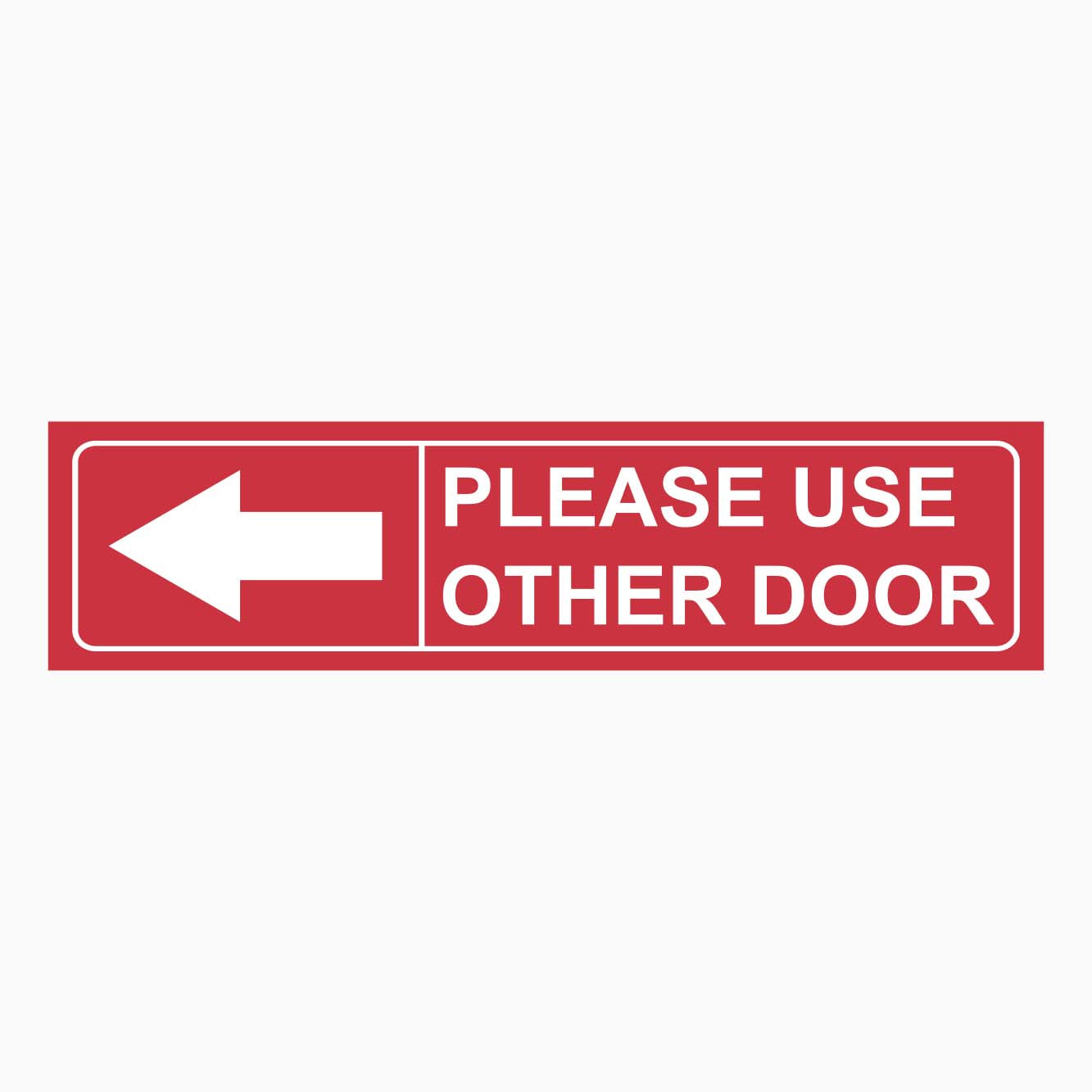 PLEASE USE OTHER DOOR SIGN - Left & Right Options - GET SIGNS