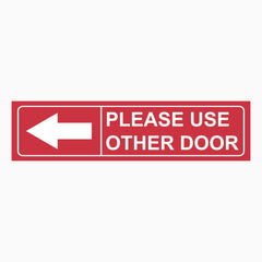 PLEASE USE OTHER DOOR SIGN - Left & Right Options