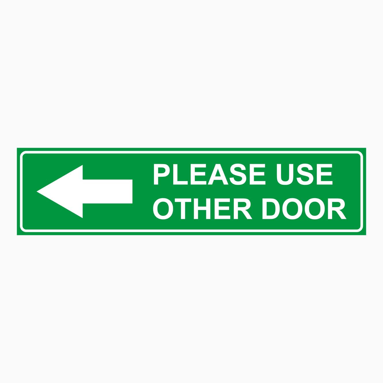 PLEASE USE OTHER DOOR SIGN - GET SIGNS