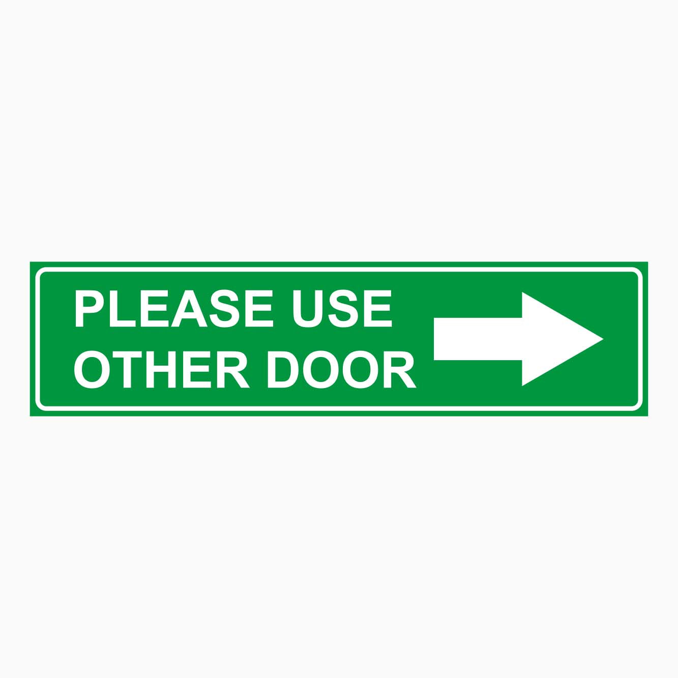 PLEASE USE OTHER DOOR SIGN - GET SIGNS