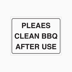 PLEASE CLEAN BBQ AFTER USE SIGN