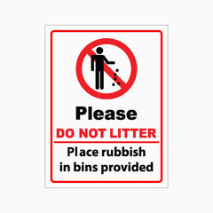 PLEASE DO NOT LITTER PLACE RUBBISH IN BINS PROVIDED SIGN