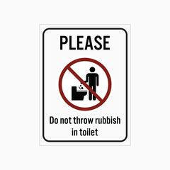 PLEASE DO NOT THROW RUBBISH IN TOILET SIGN