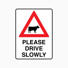 CATTLE PLEASE DRIVE SLOWLY SIGN