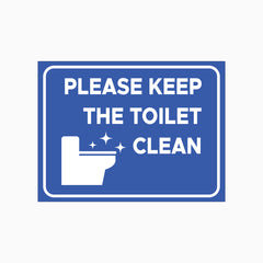 PLEASE KEEP THE TOILET CLEAN SIGN