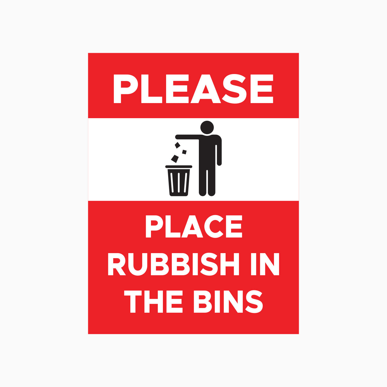 PLEASE PLACE RUBBISH IN THE BINS SIGN - Please Put Rubbish In Bins Sign