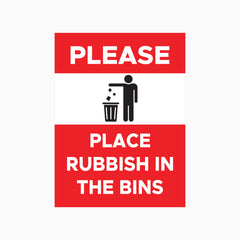 PLEASE PLACE RUBBISH IN THE BINS SIGN
