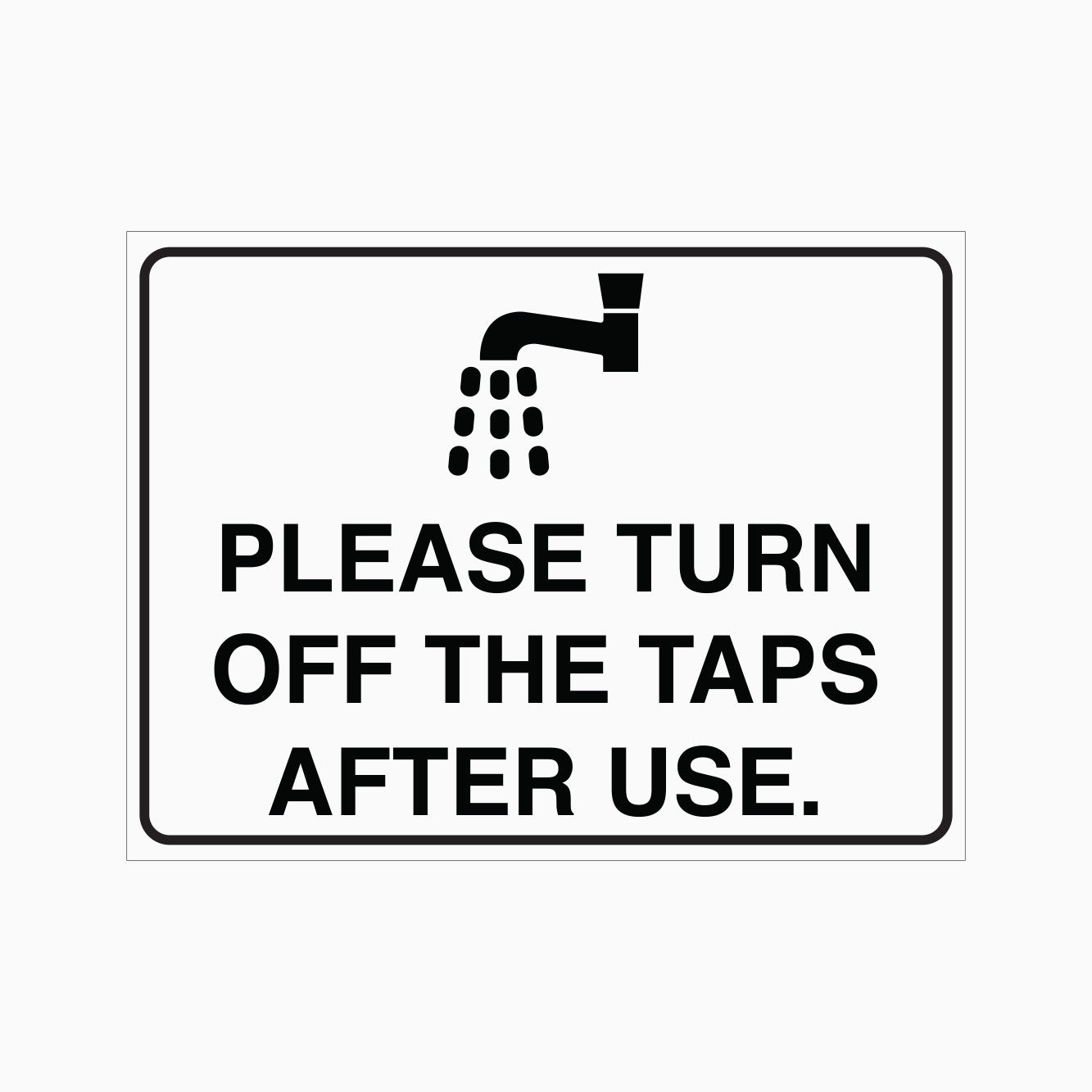 PLEASE TURN OFF THE TAPS AFTER USE SIGN