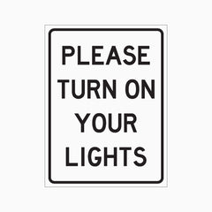 PLEASE TURN ON YOUR LIGHTS SIGN