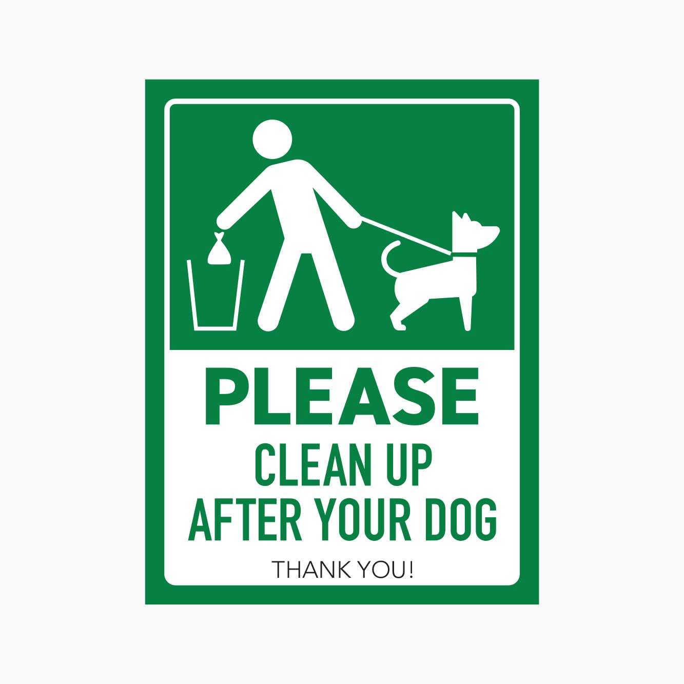Sign with a graphic of a person walking a dog and a trash can, with text 'Please clean up after your dog. Thank you!' on a green background.