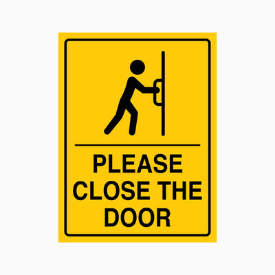 PLEASE CLOSE THE DOOR SIGN