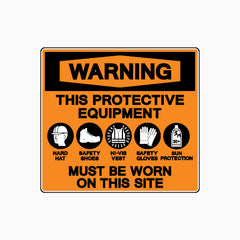 PPE SIGN (THIS PROTECTIVE EQUIPMENT MUST BE WORN)