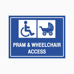 PRAM AND WHEELCHAIR ACCESS SIGN