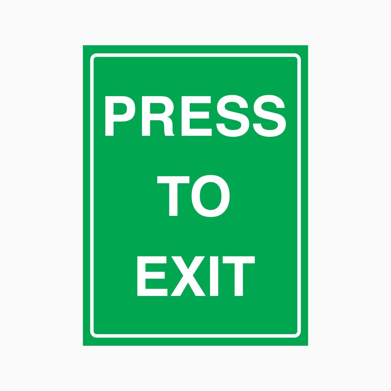 PRESS TO EXIT SIGN - GET SIGNS