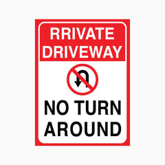 PRIVATE DRIVEWAY NO TURN AROUND SIGN