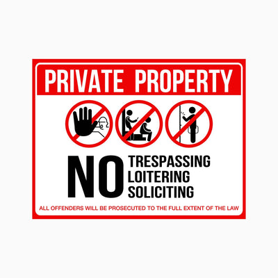 PRIVATE PROPERTY NO TRESPASSING NO LOITERING NO SOLICITING ALL OFENDERS WILL BE PROSECED TO THE FULL EXTENT OF THE LAW SIGN