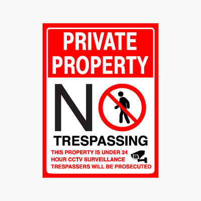 PRIVATE PROPERTY NO TRESPASSING THIS PROPERTY IS UNDER 24 HOUR SURVEILLANCE TRESPASSERS WILL BE PROSECUTED SIGN