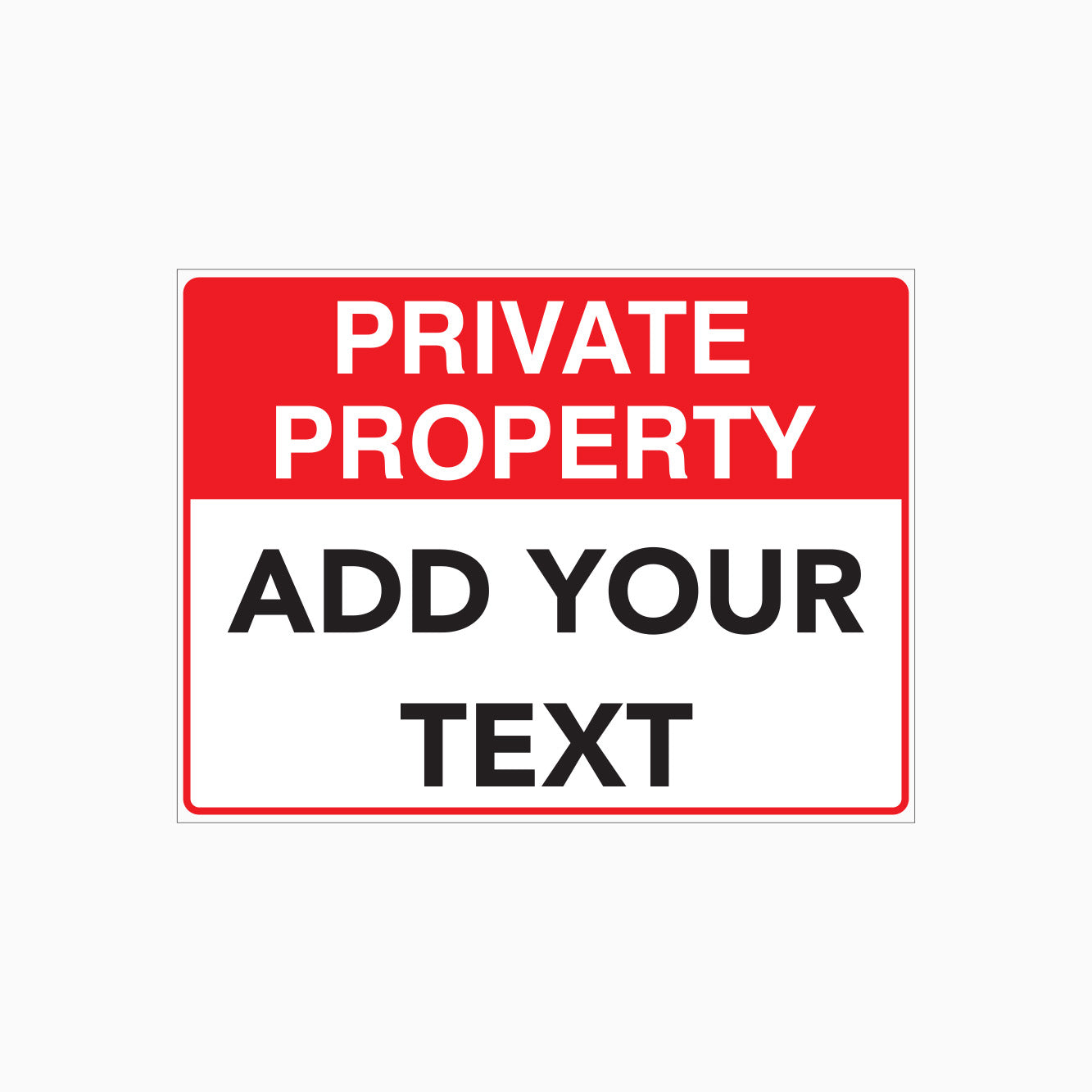 PRIVATE PROPERTY SIGN with Custom Text – Get signs