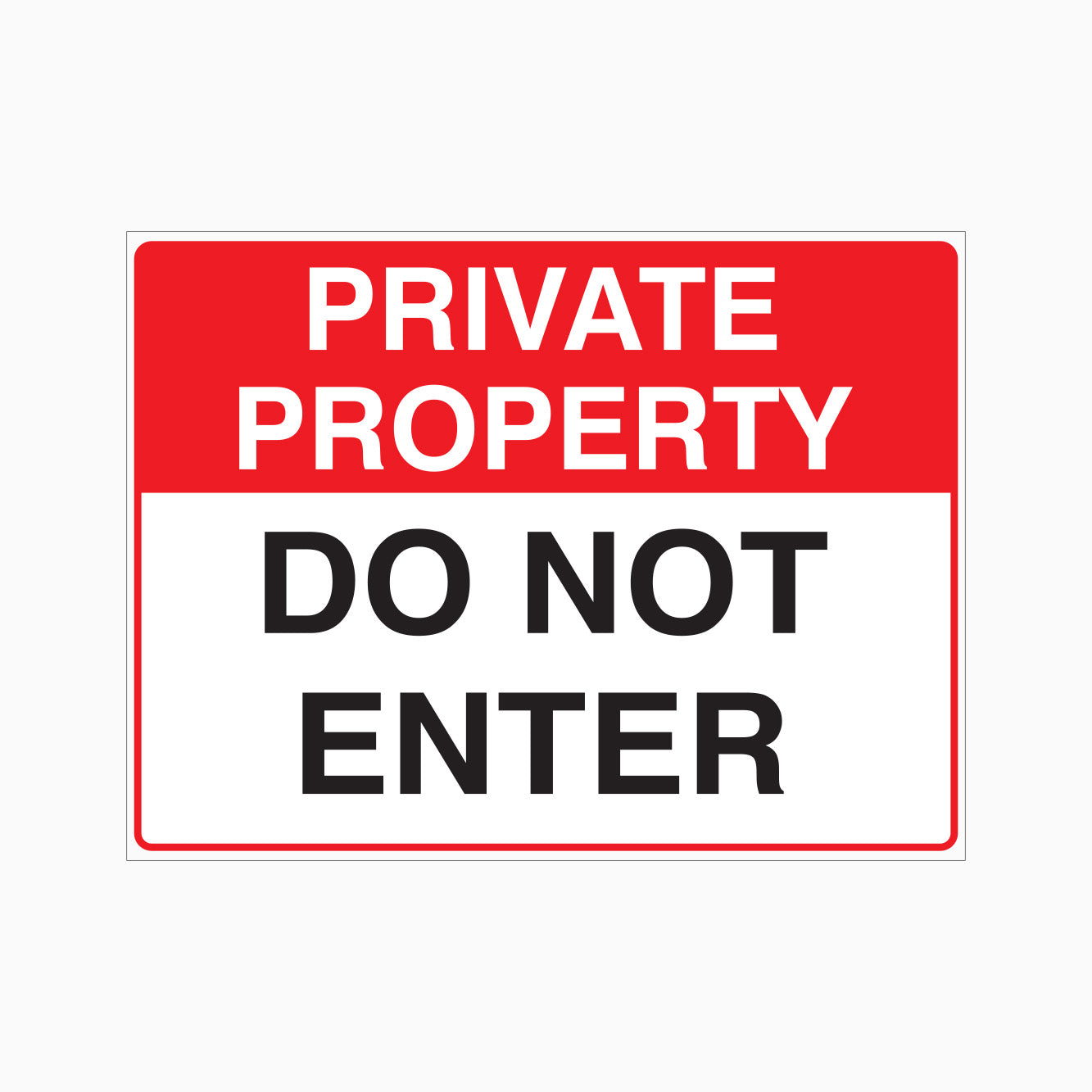 PRIVATE PROPERTY SIGN - DO NOT ENTER SIGN
