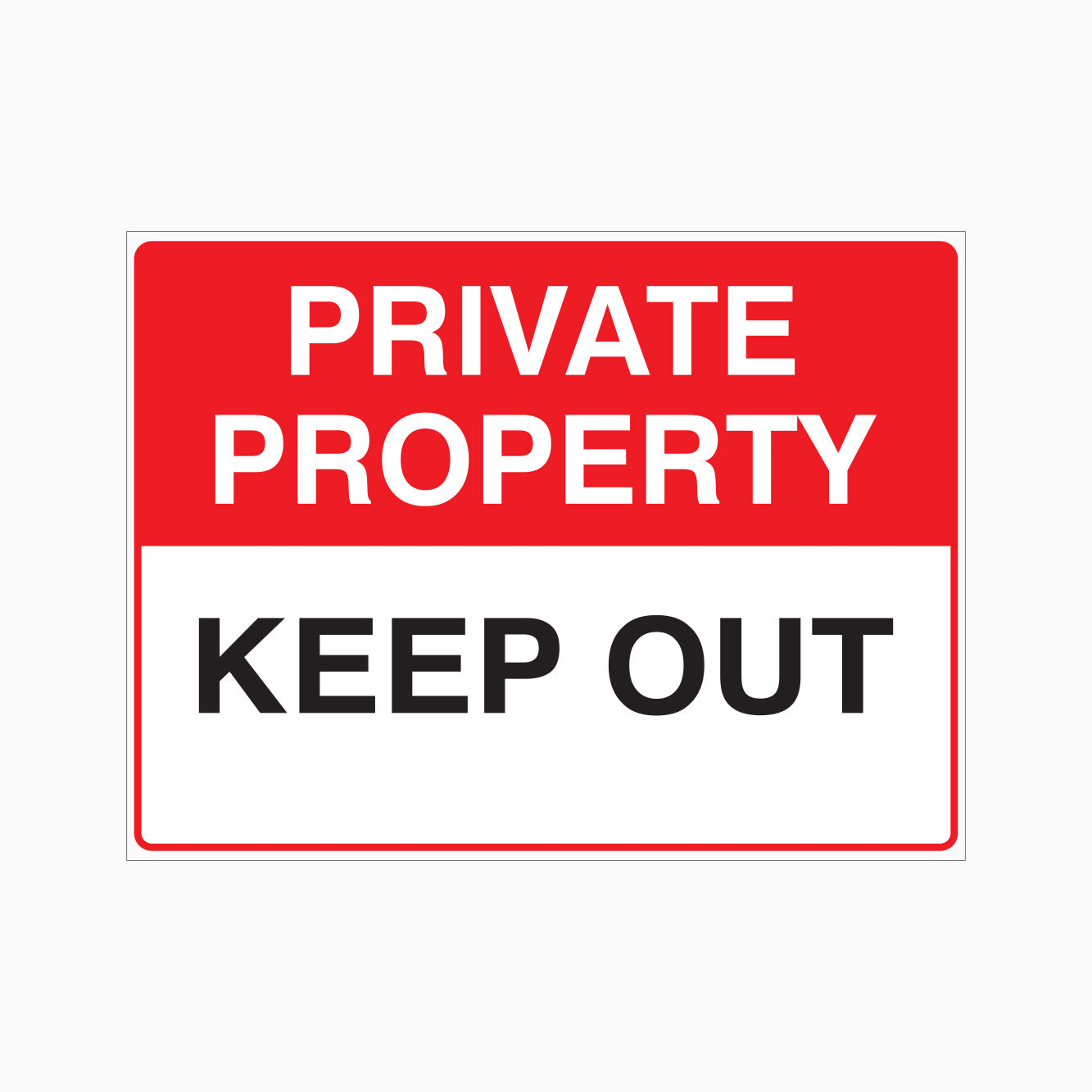 PRIVATE PROPERTY - KEEP OUT SIGN