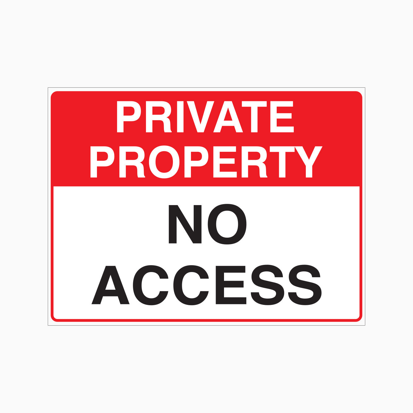 PRIVATE PROPERTY - NO ACCESS SIGN