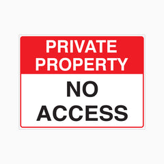 PRIVATE PROPERTY - NO ACCESS SIGN