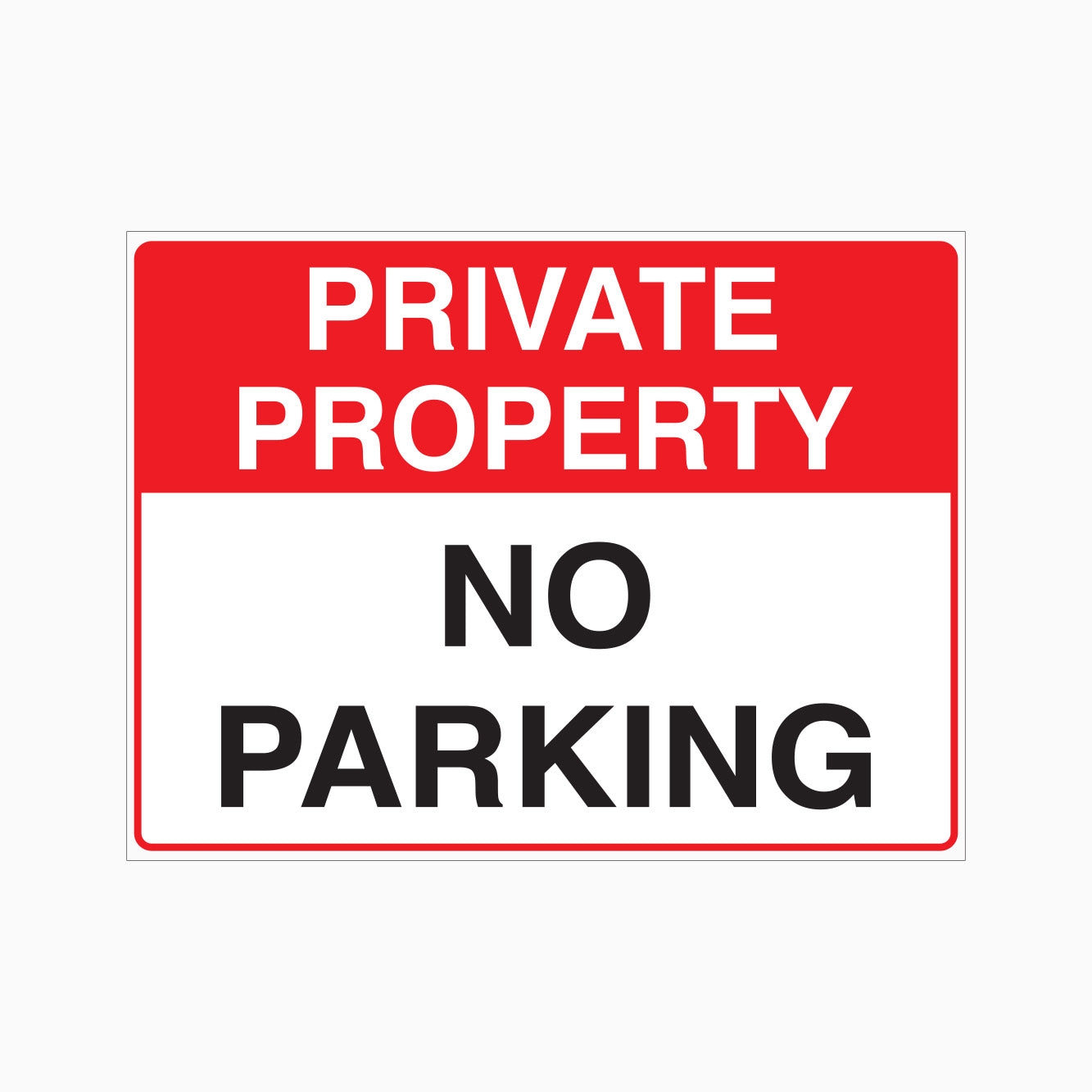 PRIVATE PROPERTY - NO PARKING SIGN