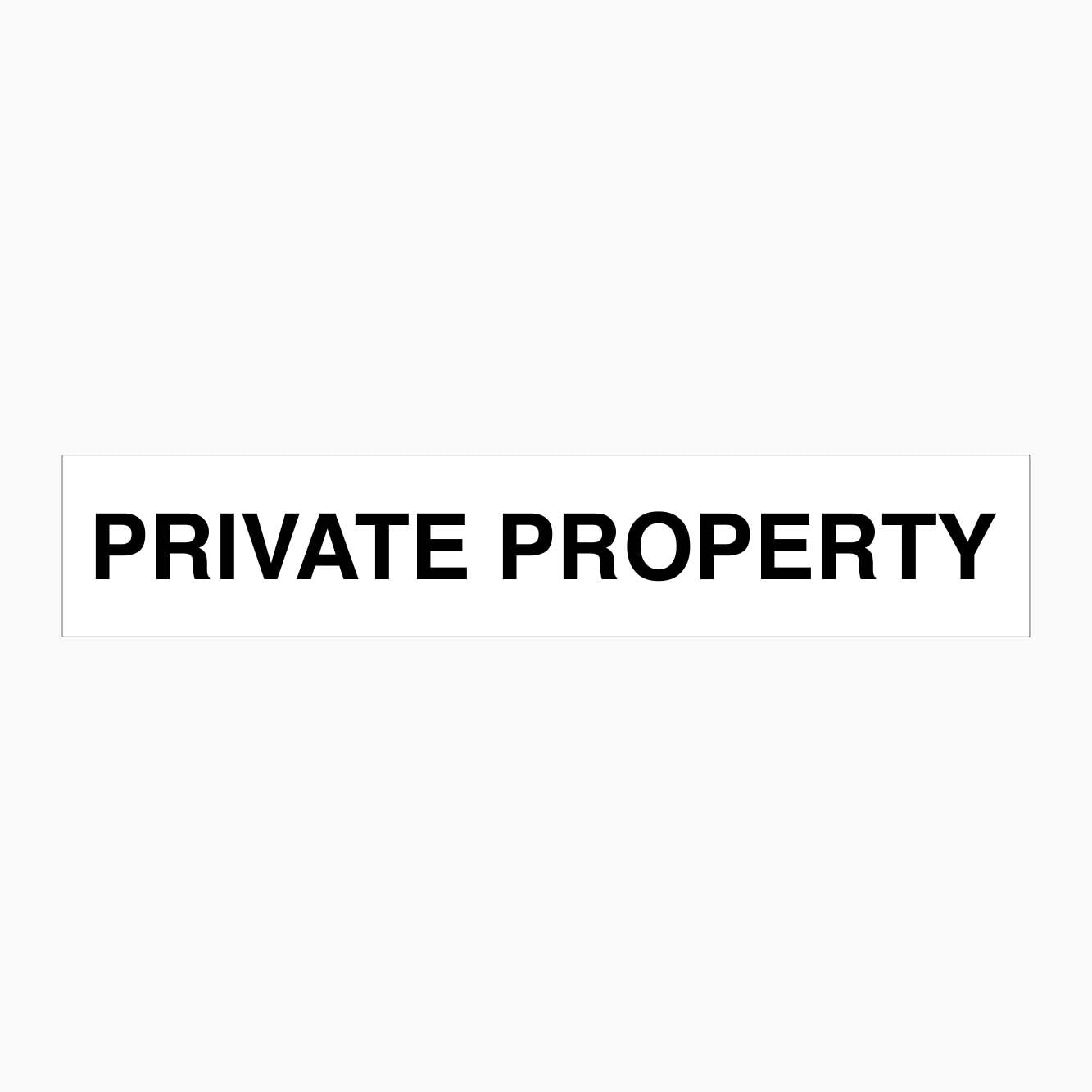 PRIVATE PROPERTY SIGN - GET SIGNS