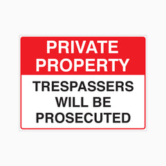 PRIVATE PROPERTY - TRESPASSERS WILL BE PROSECUTED SIGN