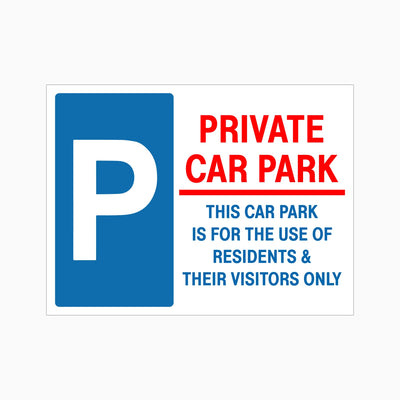 PRIVATE CAR PARK USE FOR RESIDENTS AND THEIR VISITORS ONLY SIGN